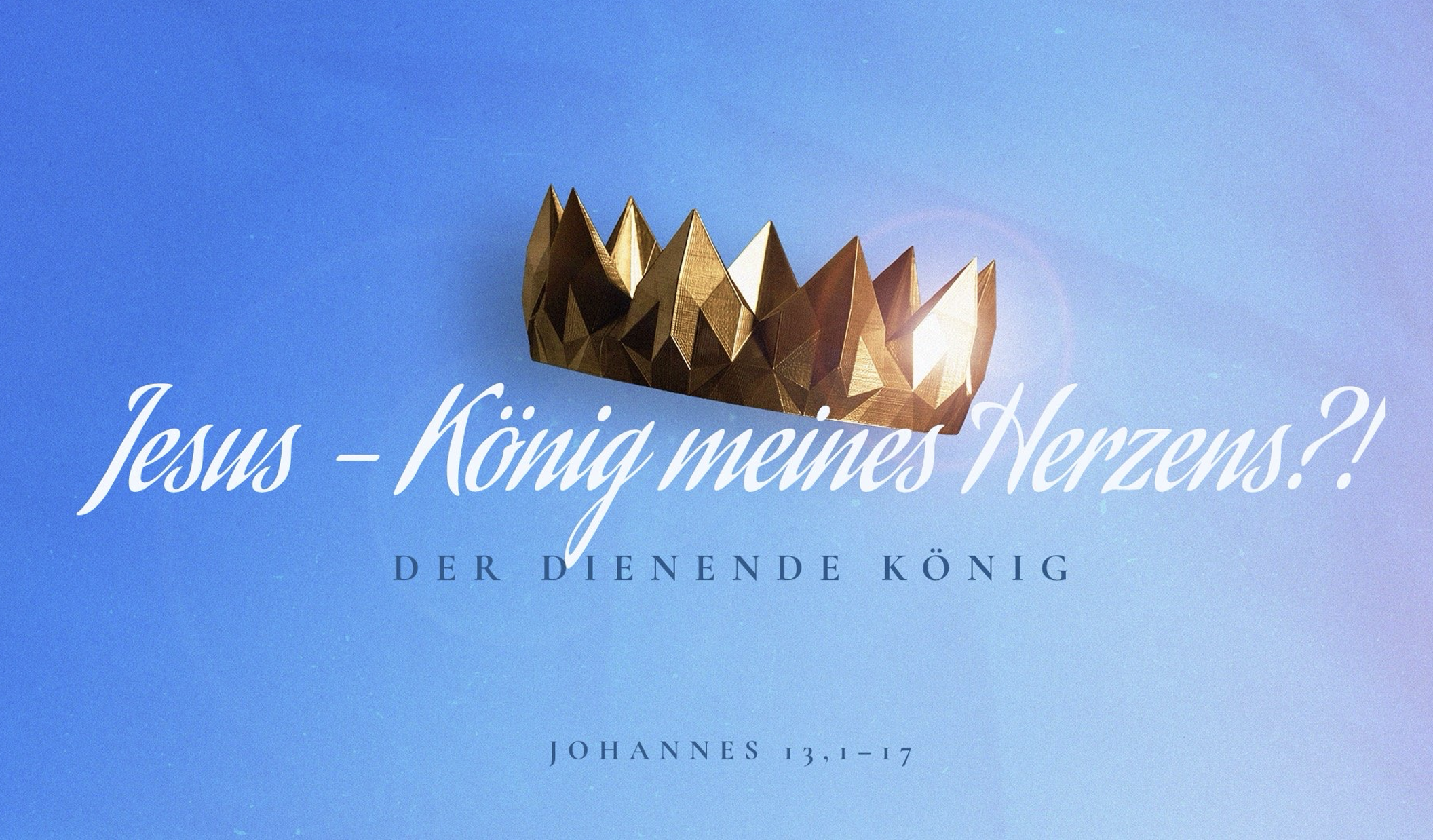 König Jesus – als Diener